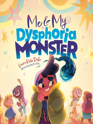cover image of Me and My Dysphoria Monster